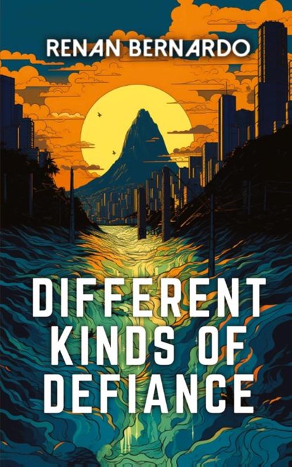 Different Kinds of Defiance, Renan Bernardo - Paperback - 9781958121757