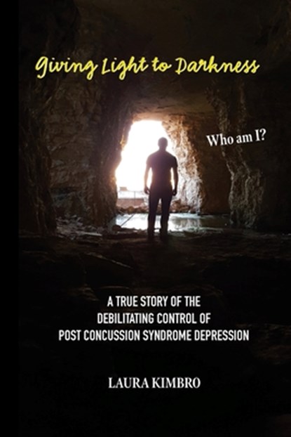 Giving Light to Darkness, Laura Kimbro - Paperback - 9781958150122
