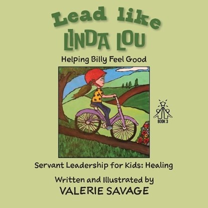 Lead like Linda Lou: Helping Billy Feel Good, Valerie Savage - Paperback - 9781958150788
