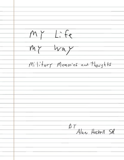 My Life My Way, Alan Haskell - Paperback - 9781958150856