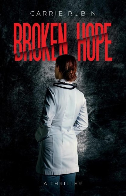 Broken Hope, Carrie Rubin - Paperback - 9781958160077