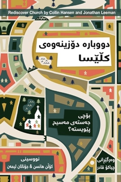Rediscover Church (Kurdish), Hansen Collin Hansen ; Leeman Jonathan Leeman - Paperback - 9781958168493