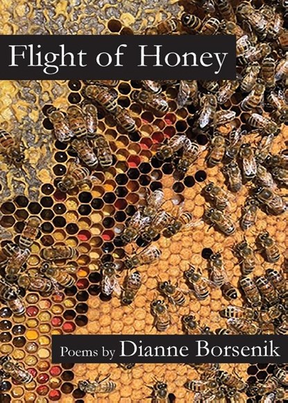 Flight of Honey, Dianne Borsenik - Paperback - 9781958182390