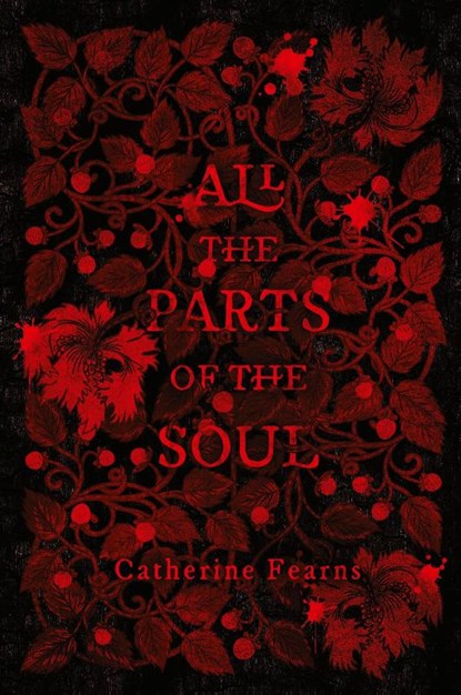 All the Parts of the Soul, Catherine Fearns - Paperback - 9781958228272