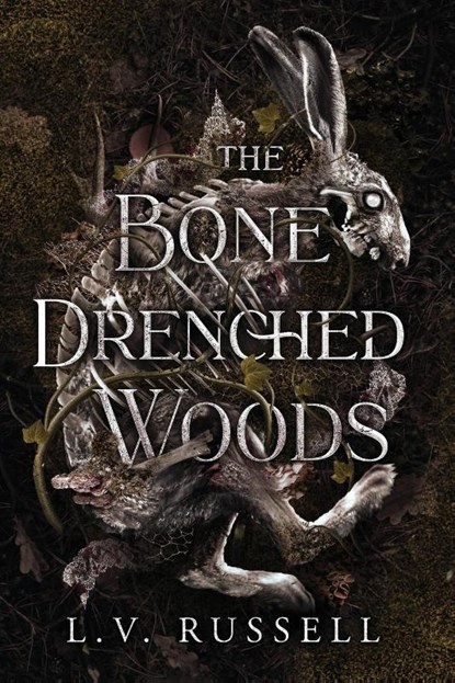 The Bone Drenched Woods, L V Russell - Paperback - 9781958228821