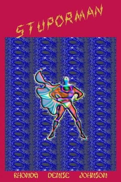 Stuporman to the Rescue: A Short Story, Rhonda Denise Johnson - Ebook - 9781958248133