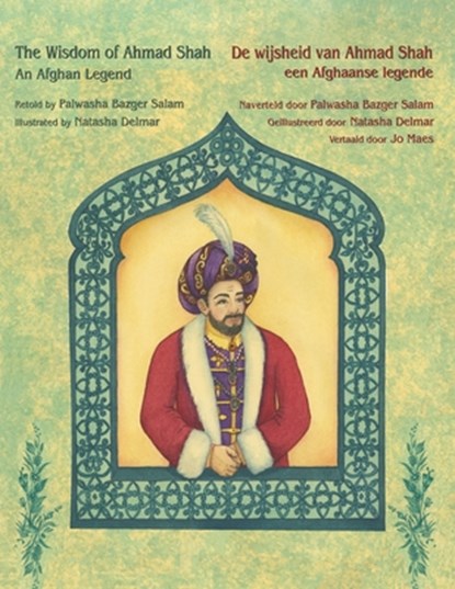 The Wisdom of Ahmad Shah - An Afghan Legend / De wijsheid van Ahmed Shah - een Afghaanse legende, Palwasha Bazger Salam - Paperback - 9781958289297