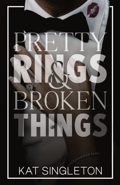 Pretty Rings and Broken Things, Kat Singleton - Paperback - 9781958292129