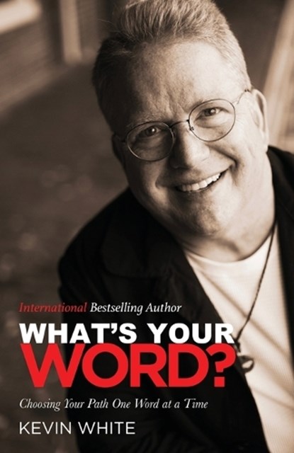 What's Your Word?, Kevin White - Paperback - 9781958304129
