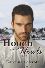 Hooch and Howls - Karenna Colcroft - 9781958346280