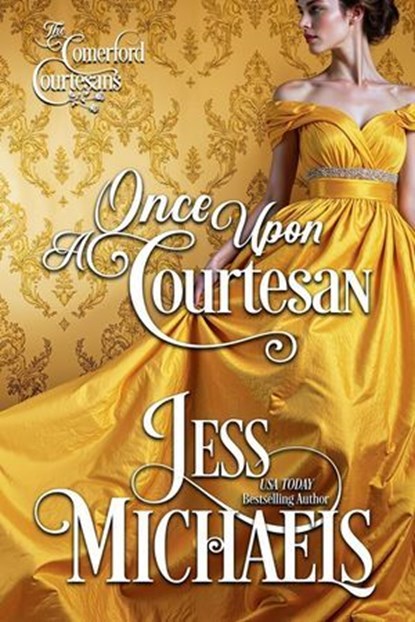 Once Upon A Courtesan, Jess Michaels - Ebook - 9781958358368