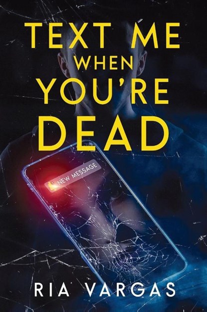 Text Me When You're Dead, Ria Vargas - Paperback - 9781958368121