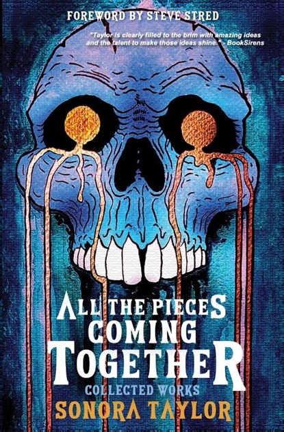 Taylor, S: All The Pieces Coming Together, Sonora Taylor - Paperback - 9781958370278