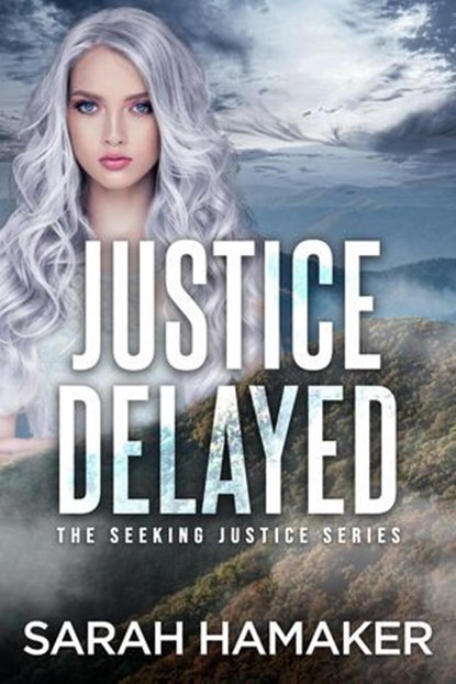 Justice Delayed, Sarah Hamaker - Ebook - 9781958375075