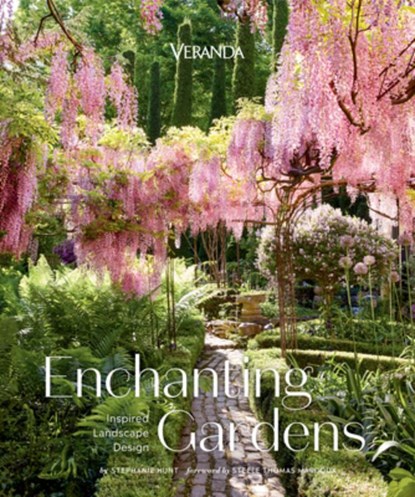 Veranda Enchanting Gardens, Stephanie Hunt - Gebonden - 9781958395578