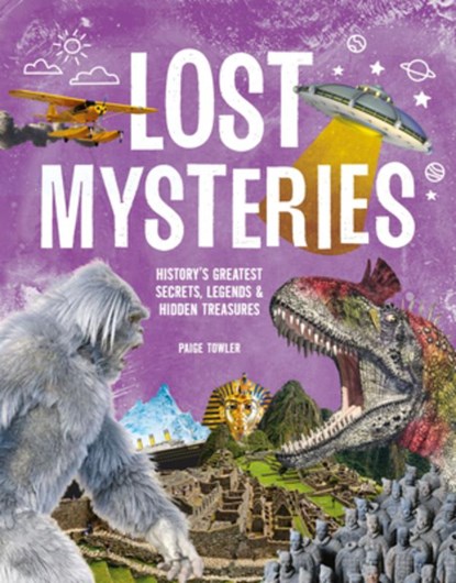 Lost Mysteries: Secrets, Legends & Treasures of the Past, Paige Towler - Gebonden - 9781958395653