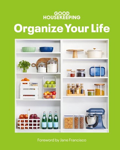 Good Housekeeping Organize Your Life, Good Housekeeping - Gebonden - 9781958395752