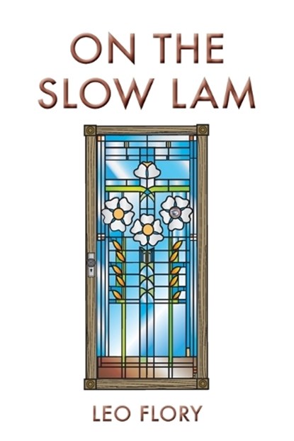 On the Slow Lam, Leo Flory - Paperback - 9781958407394