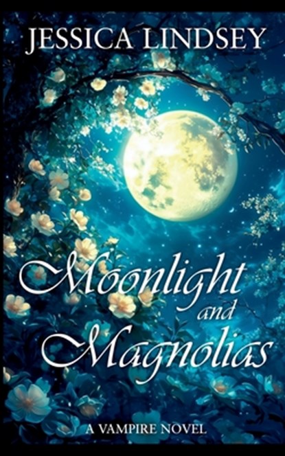 Moonlight and Magnolias, Jessica Lindsey - Paperback - 9781958414514