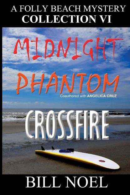 A Folly Beach Mystery Collection VI, Bill Noel ; Angelica Cruz - Paperback - 9781958414934