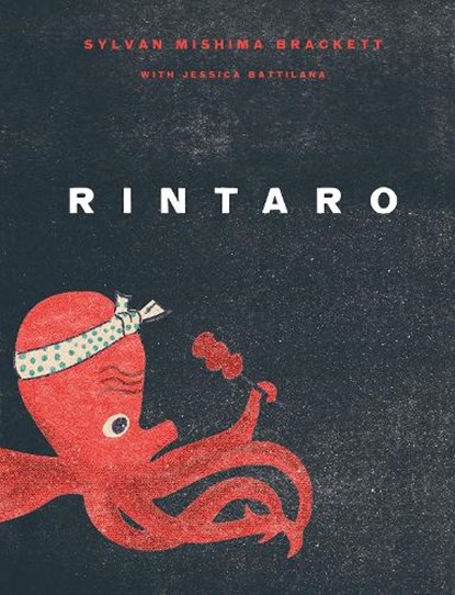Rintaro, Sylvan Mishima Brackett ; Jessica Battilana - Gebonden Gebonden - 9781958417003