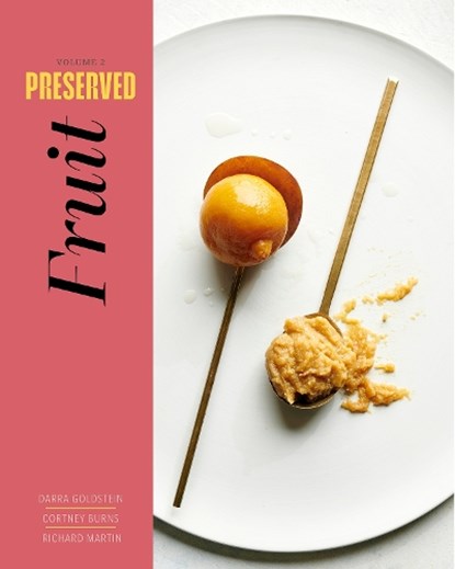 Preserved: Fruit, Darra Goldstein ; Cortney Burns ; Richard Martin - Gebonden - 9781958417119