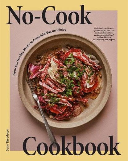 No-Cook Cookbook, Susie Theodorou - Gebonden - 9781958417553