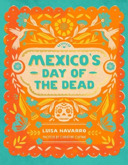 Mexico's Day of the Dead, Luisa Navarro - Gebonden - 9781958417591