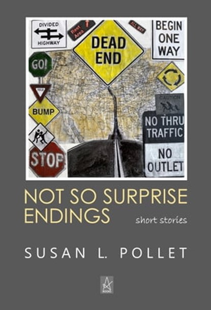 Not so Surprise Endings, Susan L. Pollet - Ebook - 9781958419298