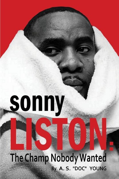 Sonny Liston, A S Doc Young - Paperback - 9781958425442