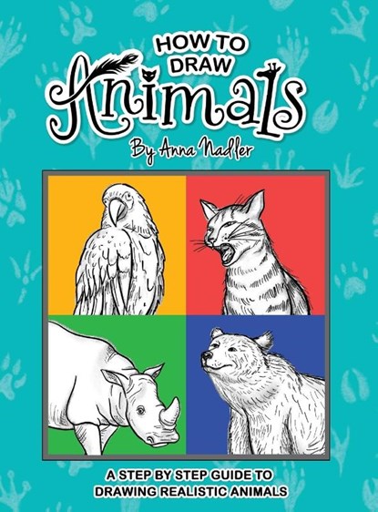 How To Draw Animals, Anna Nadler - Gebonden - 9781958428245