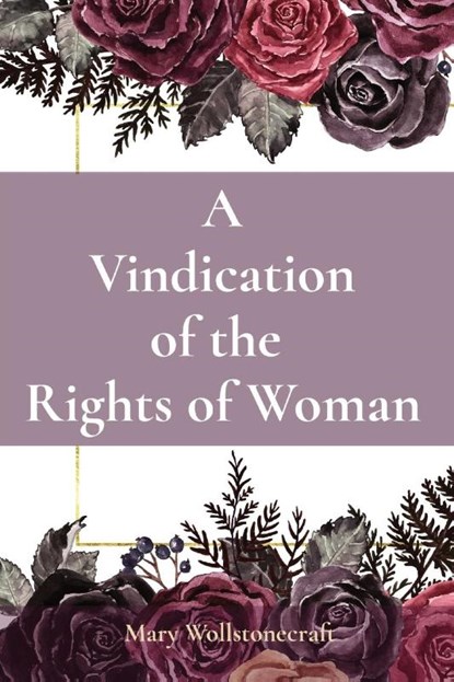 A Vindication of the Rights of Woman, Mary Wollstonecraft - Paperback - 9781958437407