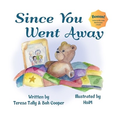 Since You Went Away, Teresa Tally ; Boh Cooper - Paperback - 9781958487969