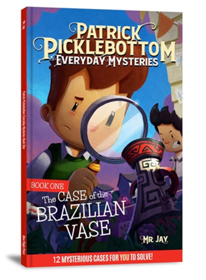 The Patrick Picklebottom Mysteries, Book 1 (Revised, 2nd Edition): The Case of the Brazilian Vase, MR Jay - Gebonden - 9781958514160