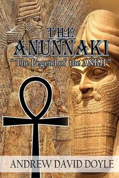 The Anunnaki, Andrew David Doyle - Paperback - 9781958518335