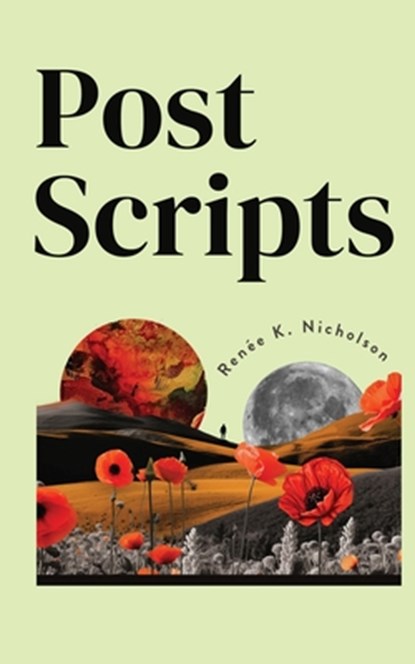 Postscripts, Renée K. Nicholson - Paperback - 9781958531778