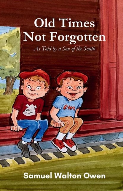 Old Times Not Forgotten, Samuel Walton Owen - Paperback - 9781958533604