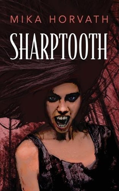 Sharptooth, Mika Horvath - Paperback - 9781958559031