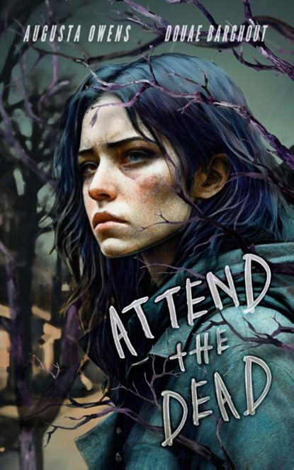 Attend the Dead, Augusta Owens ; Douae Barghout - Paperback - 9781958559154