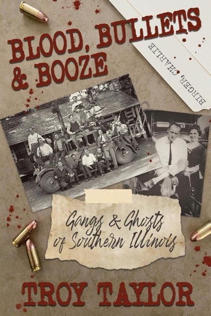 Taylor, T: Blood, Bullets and Booze, Troy Taylor - Paperback - 9781958589076