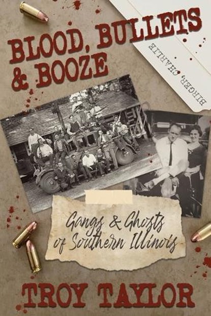 Blood, Bullets and Booze, Troy Taylor - Paperback - 9781958589076