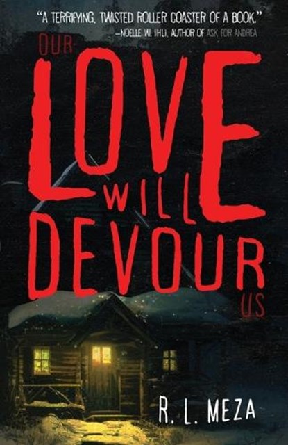 Our Love Will Devour Us, R. L. Meza - Paperback - 9781958598177