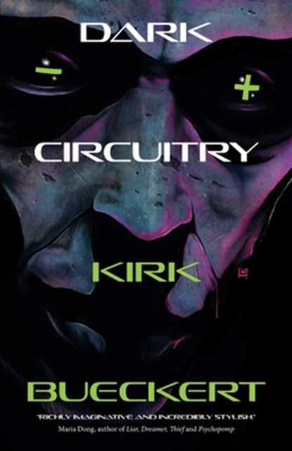 Dark Circuitry, Kirk Bueckert - Paperback - 9781958598481
