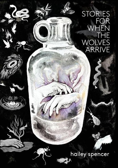 Stories for When the Wolves Arrive, Hailey Spencer - Paperback - 9781958600009
