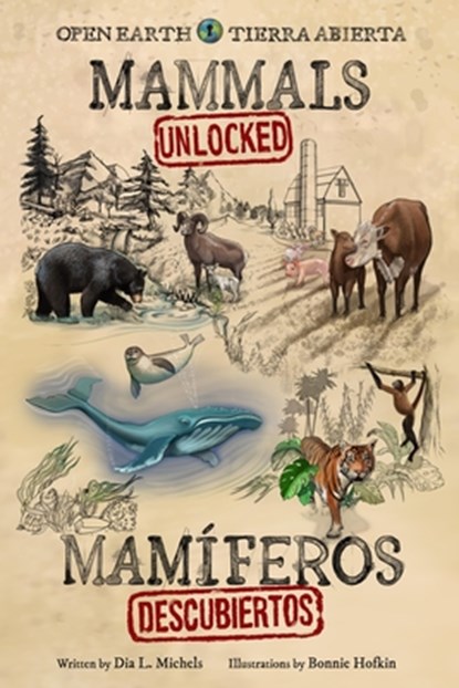 Mammals Unlocked / Mamíferos Descubiertos, Dia L. Michels - Paperback - 9781958629154