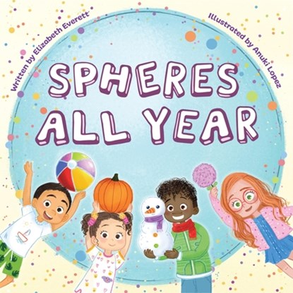 Spheres All Year, Elizabeth Everett - Gebonden - 9781958629222