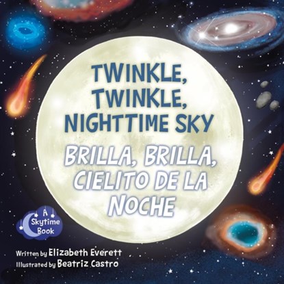 Twinkle, Twinkle, Nighttime Sky / Brilla, Brilla, Cielito de la Noche, Elizabeth Everett - Gebonden - 9781958629390