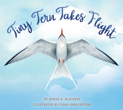 Tiny Tern Takes Flight, Donna B. McKinney - Paperback - 9781958629833