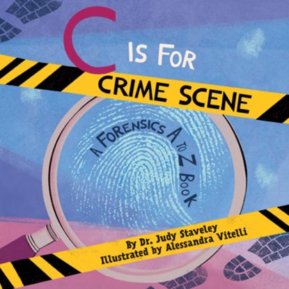 C Is for Crime Scene: A Forensics A to Z Book, Alessandra Vitelli - Gebonden - 9781958629918