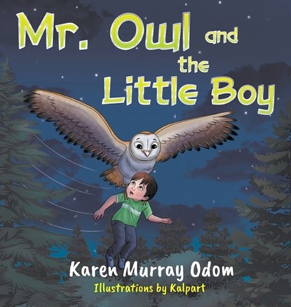 Mr. Owl and the Little Boy, Karen Murray Odom - Gebonden - 9781958640630